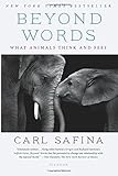 Beyond Words: What Animals Think and Feel