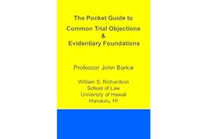 The Pocket Guide to Common Trial Objections & Evidentiary Foundations