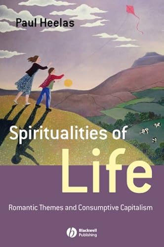 Download Spiritualities of Life: New Age Romanticism and Consumptive Capitalism PDF