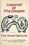 Legends of my people, the great Ojibway by