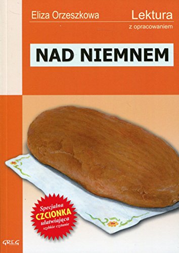 Nad Niemnem: Wydanie z opracowaniem