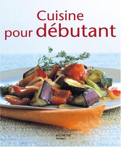Cuisine pour débutants by elisa-vergne-garlone-bardel (Mass Market Paperback)