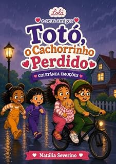 Livro Totó o Cachorrinho Perdido: Uma história sobre amizade, empatia e cuidado. (Lola e seus amigos - Coletânea Emoções)