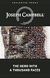 The Hero with a Thousand Faces (The Collected Works of Joseph Campbell)