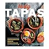 Tasty Tapas: temperamentvol, heerlijk, typisch Spaans