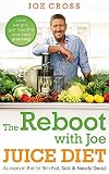 The Reboot with Joe Juice Diet — Lose weight, get healthy and feel amazing: As seen in the hit fil