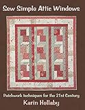 Sew Simple Attic Windows: Patchwork Techniques for the 21st Century (Landauer) by 