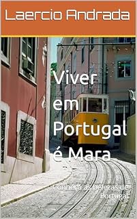 Livro Viver em Portugal é Mara: Conheça as belezas de Portugal