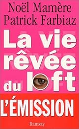 La  vie rêvée du loft