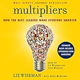 Multipliers: How the Best Leaders Make Everyone Smarter