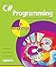 C# Programming in easy steps by Mike McGrath