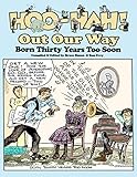 Hoo-Hah! Out Our Way - Born Thirty Years Too Soon by Bruce Simon, Ron Evry