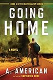 Going Home: A Novel (The Survivalist Series)