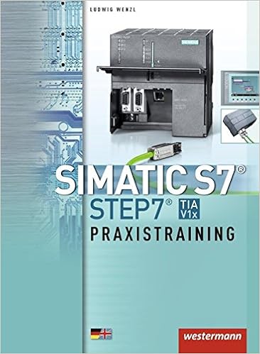 Simatic S7 Step 7 Praxistraining Schulerband 1 Auflage 2013 Amazon De Wenzl Ludwig Bucher