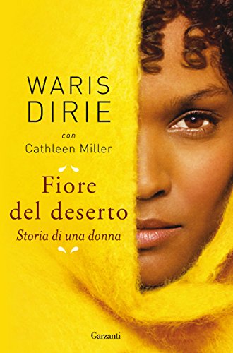 Fiore del deserto: Storia di una donna (Italian Edition)