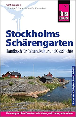 Reise Know How Reisefuhrer Stockholms Scharengarten Handbuch Fur Reisen Kultur Und Geschichte Reisefuhrer Fur Individuelles Entdecken Amazon De Sorenson Ulf Bucher Reise Know How Reisefuhrer Stockholms Scharengarten Handbuch Fur Reisen Kultur Und Geschichte Reisefuhrer Fur Individuelles Entdecken Amazon De Sorenson Ulf Bucher