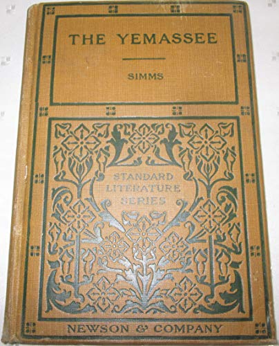 The Yemassee (Standard Literature Series) by William Gilmore Simms (Hardcover)