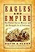 Book cover for Eagles and Empire