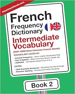 French Frequency Dictionary Intermediate Vocabulary 2501 5000 Most Common French Words French English Band 2 Mostusedwords Amazon De Bucher