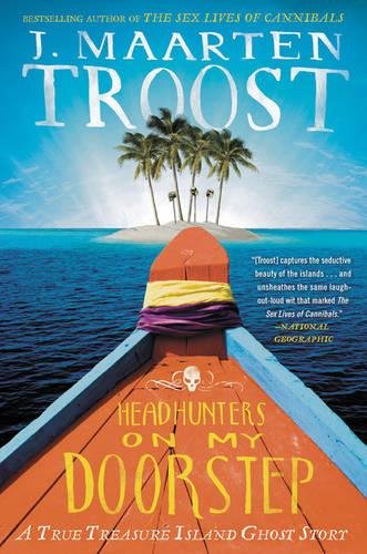 Download Headhunters on My Doorstep: A True Treasure Island Ghost Story