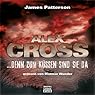 Hörbuch: Denn zum Küssen sind sie da (Alex Cross-Reihe, Teil 2)