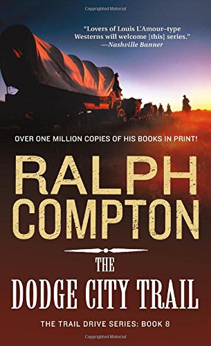 The Dodge City Trail (Trail Drive, No.8) by Ralph Compton