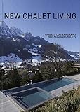 New Chalet Living by 