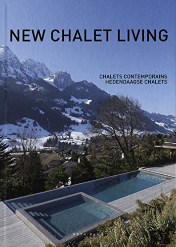 New Chalet Living by Wim Pauwels