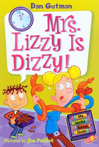 Mrs. Lizzy Is Dizzy! (My Weird School Daze)