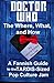 Doctor Who - The What, Where, and How: A Fannish Guide to the TARDIS-Sized Pop Culture Jam by 