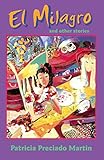El Milagro and Other Stories (Camino del Sol) by 