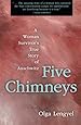 Five Chimneys: A Woman Survivor's True Story of Auschwitz