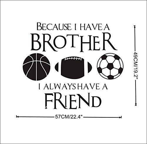 BIBITIME Vinyl Inspirational Quotes BECAUSE I HAVE A BROTHER I ALWAYS HAVE A FRIEND Wall Decal Basketball Rugby Football Soccer Vinyl Stickers for Sport Fans Boys Teens Bedrooms