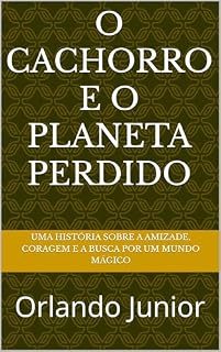 Livro O Cachorro e o Planeta Perdido