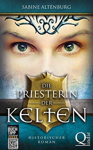 Die Priesterin der Kelten. Historischer Roman (Eifel-Saga 1) (German Edition)