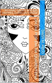 Livro Um dia por dia na quarentena : Atividades lúdicas e dicas para sobreviver ao tédio sem remédio (livros para colorir na quarentena Livro 1)