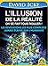 L'illusion de la réalité, on se fait tous rouler ! : Les révélations les plus complètes jamais by 