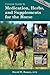 Concise Guide to Medications, Supplements and Herbs for the Horse (Concise Guide series) by
