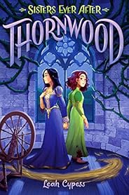 Thornwood (Sisters Ever After)