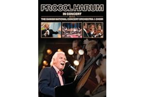 Procol Harum: In Concert with the Danish National Concert Orchestra & Choir