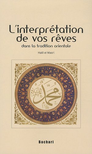 L' interprétation de vos rêves dans la tradition orientale