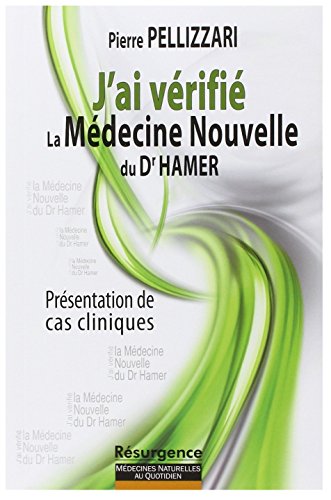 J'ai vérifié la médecine nouvelle du docteur Hamer