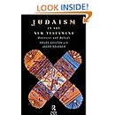 Judaism in the New Testament: Practices and Beliefs