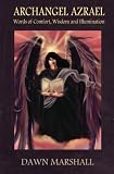 Archangel Azrael: Words of comfort, Wisdom and Illumination by 