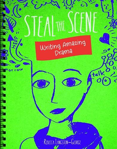 Steal the Scene: Writing Amazing Drama (Writer's Notebook)