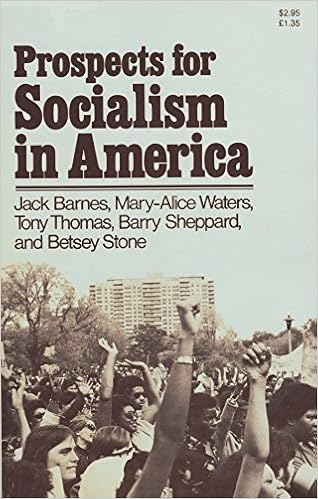 Prospects For Socialism In America Jack Barnes Mary Alice Waters
