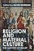Religion and Material Culture: The Matter of Belief