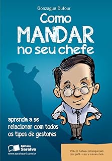 Livro COMO MANDAR NO SEU CHEFE -