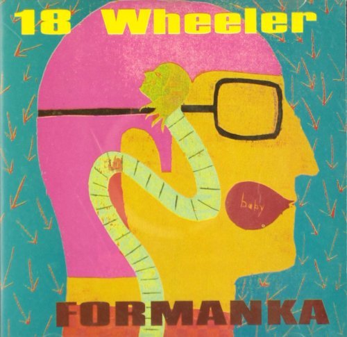 18 Wheeler - Formanka By Eighteen Wheeler - Zortam Music