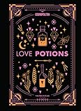 Cosmopolitan Love Potions: Magickal (and Easy!) Recipes to Find Your Person, Ignite Passion, and Get by 